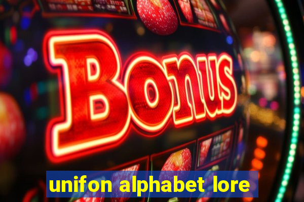 unifon alphabet lore